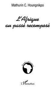 Image de L'AFRIQUE AU PASSÉ RECOMPOSÉ