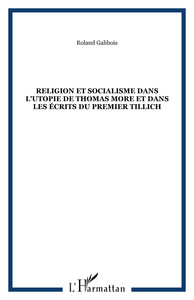 Picture of RELIGION ET SOCIALISME DANS L'UTOPIE DE THOMAS MORE ET DANS LES ÉCRITS DU PREMIER TILLICH