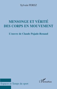 Image de Mensonge et vérité des corps en mouvement
