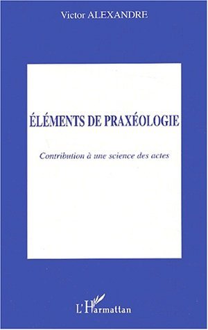 Image de Eléments de praxéologie