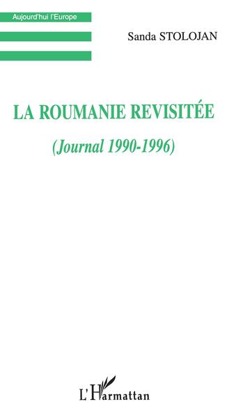 Image de LA ROUMANIE REVISITÉE (JOURNAL 1990-1996)