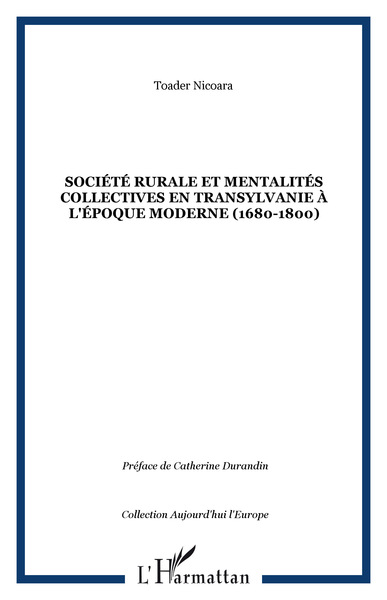 Image de SOCIÉTÉ RURALE ET MENTALITÉS COLLECTIVES EN TRANSYLVANIE À L'ÉPOQUE MODERNE (1680-1800)