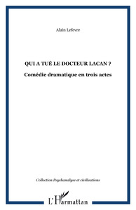 Image de QUI A TUÉ LE DOCTEUR LACAN ?