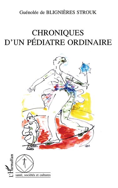Image de CHRONIQUE D'UN PÉDIATRE ORDINAIRE