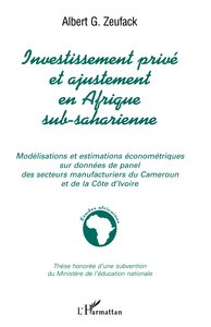 Image de INVESTISSEMENT PRIVÉ ET AJUSTEMENT EN AFRIQUE SUB-SAHARIENNE