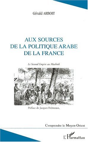 Image de Aux sources de la politique arabe de la France