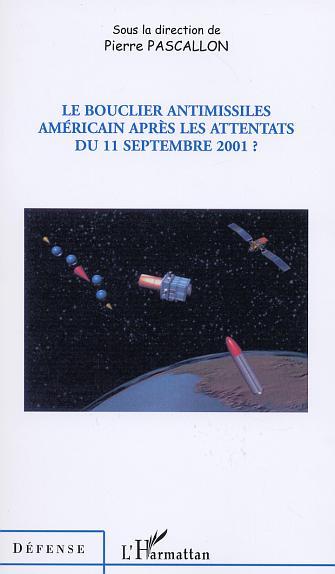 Image de LE BOUCLIER ANTIMISSILES AMÉRICAIN APRÈS LES ATTENTATS DU 11 SEPTEMBRE 2001 ?