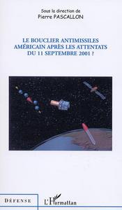 Image de LE BOUCLIER ANTIMISSILES AMÉRICAIN APRÈS LES ATTENTATS DU 11 SEPTEMBRE 2001 ?