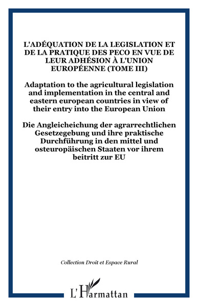 Image de L'adéquation de la legislation et de la pratique des PECO en vue de leur adhésion à l'Union Européenne (Tome III)