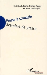Picture of PRESSE À SCANDALE, SCANDALE DE PRESSE