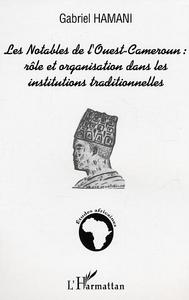 Picture of Les notables de l'Ouest-Cameroun : rôle et organisation dans les institutions traditionnelles
