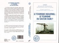 Image de LE TOURISME INDUSTRIEL : LE TOURISME DU SAVOIR-FAIRE ?