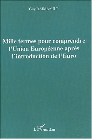 Image de Mille termes pour comprendre l'Union Européenne après l'introduction de l'Euro