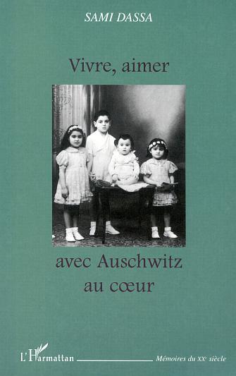 Picture of VIVRE, AIMER AVEC AUSCHWITZ AU C?UR