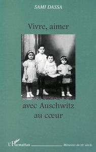Picture of VIVRE, AIMER AVEC AUSCHWITZ AU C?UR