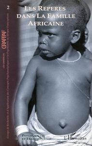Image de REPÈRES DANS LA FAMILLE AFRICAINE