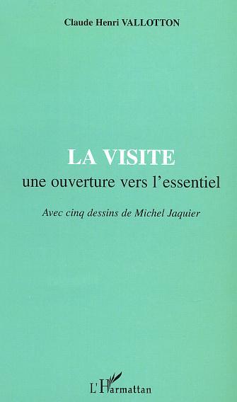 Picture of LA VISITE une ouverture vers l'essentiel