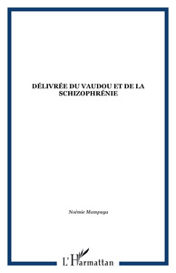 Image de Délivrée du vaudou et de la schizophrénie