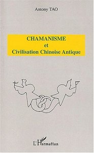 Picture of CHAMANISME ET CIVILISATION CHINOISE ANTIQUE
