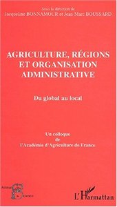 Image de AGRICULTURE, RÉGIONS ET ORGANISATION ADMINISTRATIVE