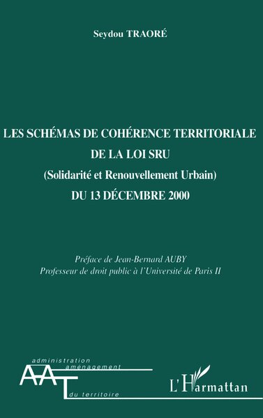 Image de LES SCHÉMAS DE COHÉRENCE TERRITORIALE DE LA LOI SRU (Solidarité et Renouvellement Urbain) DU 13 DECEMBRE 2000