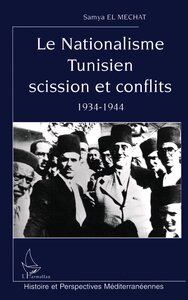 Image de LA NATIONALISME TUNISIEN SCISSION ET CONFLITS 1934-1944