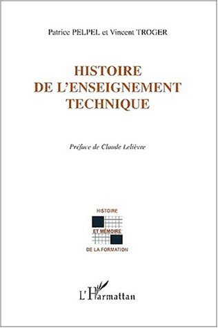 Image de HISTOIRE DE L'ENSEIGNEMENT TECHNIQUE