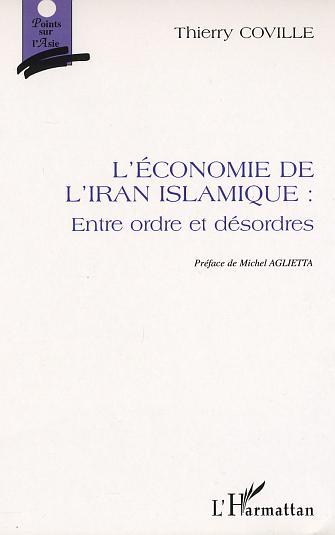 Image de L'ÉCONOMIE DE L'IRAN ISLAMIQUE : ENTRE ORDRE ET DÉSORDRES