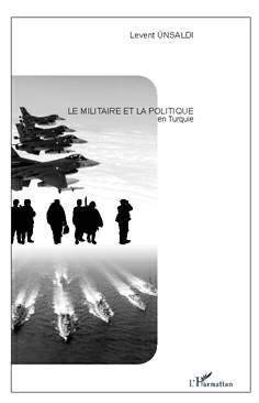 Image de Le militaire et la politique en Turquie