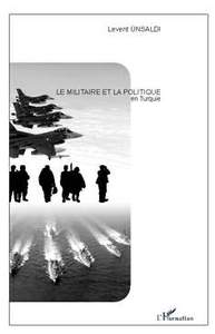 Image de Le militaire et la politique en Turquie