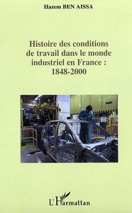 Image de Histoire des conditions de travail dans le monde industriel en France : 1848-2000