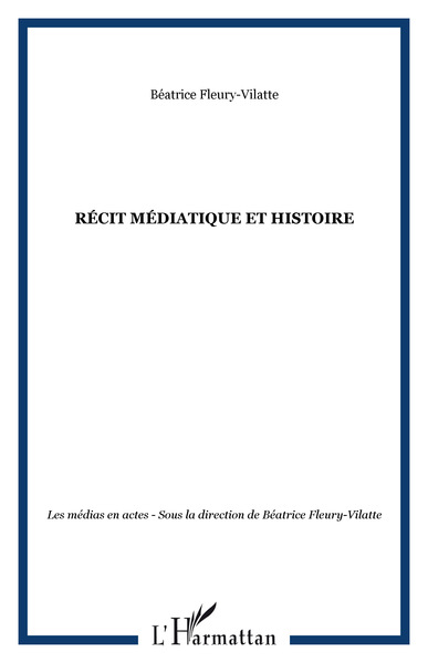 Image de Récit médiatique et histoire