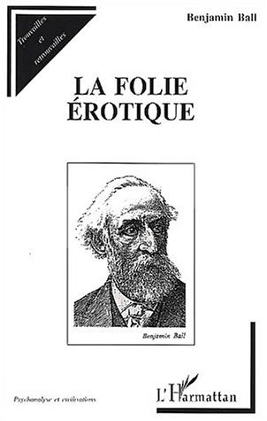 Image de LA FOLIE ÉROTIQUE