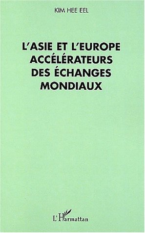 Image de L'ASIE ET L'EUROPE ACCÉLÉRATEURS DES ÉCHANGES MONDIAUX