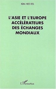 Image de L'ASIE ET L'EUROPE ACCÉLÉRATEURS DES ÉCHANGES MONDIAUX