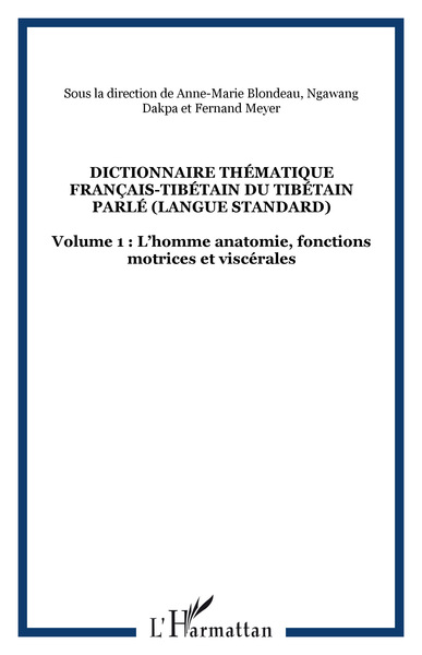 Image de DICTIONNAIRE THÉMATIQUE FRANÇAIS-TIBÉTAIN DU TIBÉTAIN PARLÉ (langue standard)