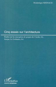 Image de CINQ ESSAIS SUR L'ARCHITECTURE