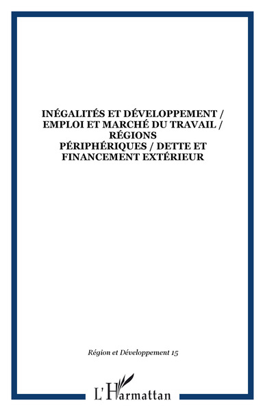 Image de INÉGALITÉS ET DÉVELOPPEMENT / EMPLOI ET MARCHÉ DU TRAVAIL / RÉGIONS PÉRIPHÉRIQUES / DETTE ET FINANCEMENT EXTÉRIEUR