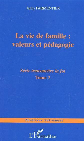 Picture of La vie de famille : valeurs et pédagogie