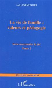 Picture of La vie de famille : valeurs et pédagogie