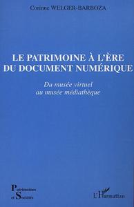 Image de LE PATRIMOINE À L'ÈRE DU DOCUMENT NUMÉRIQUE
