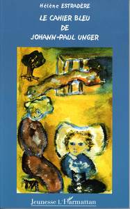 Image de Le cahier bleu de Johann-Paul Unger