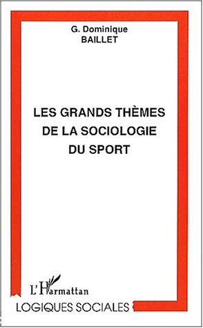 Image de LES GRANDS THÈMES DE LA SOCIOLOGIE DU SPORT