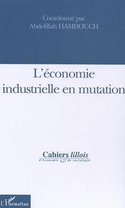Image de L'économie industrielle en mutation (n°43-44)