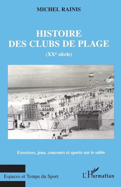 Image de HISTOIRE DES CLUBS DE PLAGE (XXe siècle)