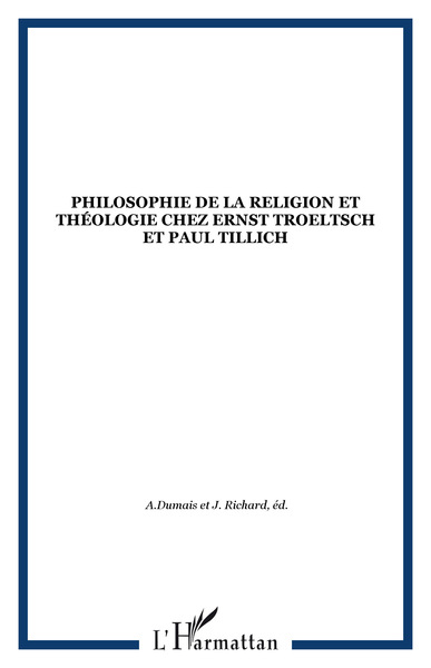Picture of PHILOSOPHIE DE LA RELIGION ET THÉOLOGIE CHEZ ERNST TROELTSCH ET PAUL TILLICH