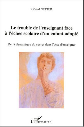 Image de Le trouble de l'enseignant face à l'échec scolaire d'un enfant adopté