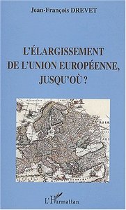 Picture of L'ÉLARGISSEMENT DE L'UNION EUROPÉENNE, JUSQU'OÙ ?