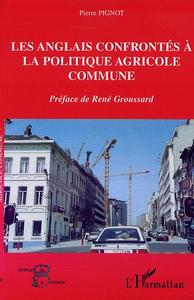 Image de LES ANGLAIS CONFRONTÉS À LA POLITIQUE AGRICOLE COMMUNE