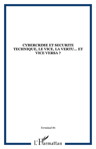 Picture of CYBERCRIME ET SECURITE TECHNIQUE, LE VICE, LA VERTU? ET VICE VERSA ?